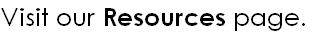 Visit our Resources page.